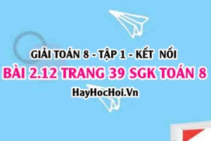 Giải bài 2.12 trang 39 Toán 8 Tập 1 SGK Kết nối tri thức